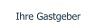Ihre Gastgeber
